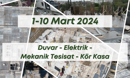 11. Blok 10.03.2024 şantiye günlük resimleri