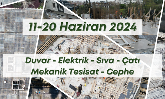 11. Blok 20.06.2024 şantiye günlük resimleri