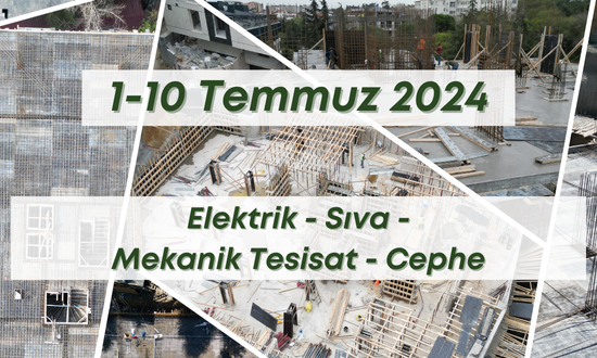 11. Blok 10.07.2024 şantiye günlük resimleri