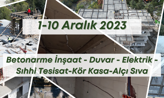 4. Blok 10.12.2023 şantiye günlük resimleri