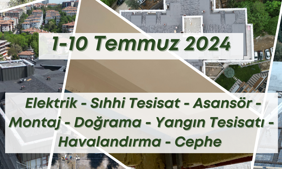 4. Blok 10.07.2024 şantiye günlük resimleri