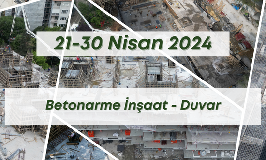 13. Blok 30.04.2024 şantiye günlük resimleri