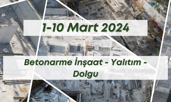 13. Blok 10.03.2024 şantiye günlük resimleri