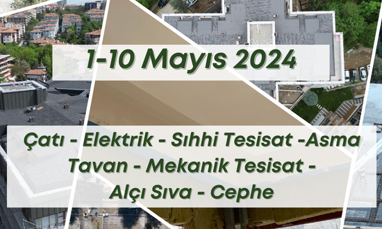 4. Blok 10.05.2024 şantiye günlük resimleri